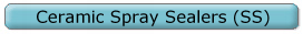 Ceramic Spray Sealers (SS)