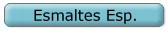 Esmaltes Esp.