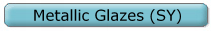 Metallic Glazes (SY)