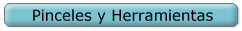 Pinceles y Herramientas